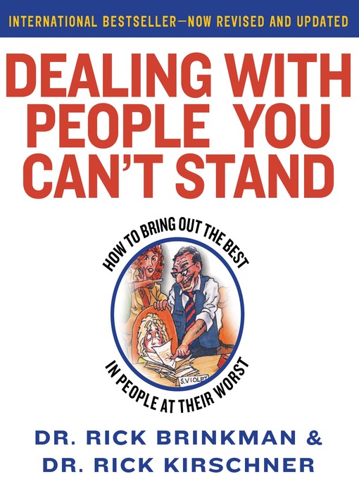 Title details for Dealing with People You Can't Stand by Dr. Rick Brinkman - Available